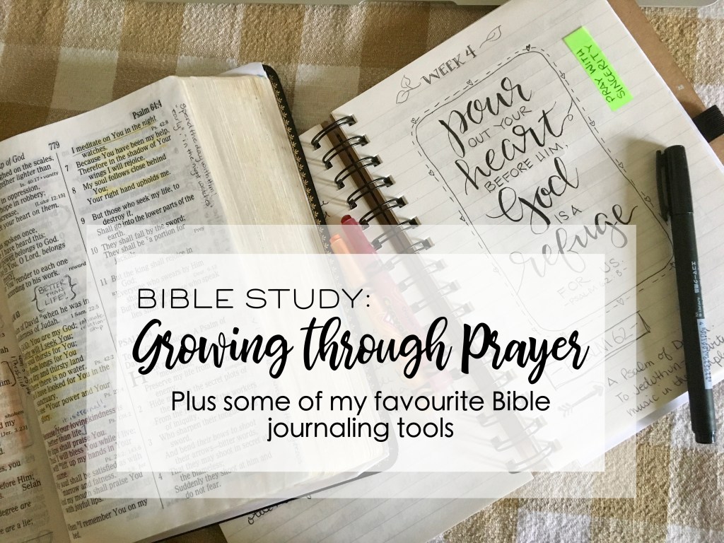 bible study ~ growing through&nbsp;prayer